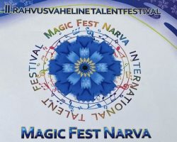 Rahvusvaheline Talendifestival MAGIC FEST NARVA 2022